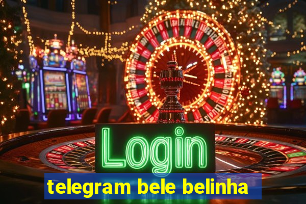 telegram bele belinha